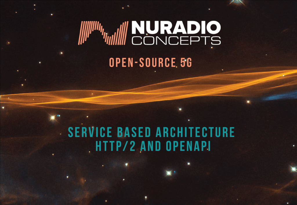 Open-source 5G: Service Based Architecture: HTTP/2 & OpenAPI